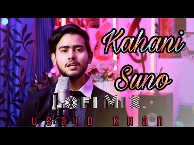 Kahani Suno 2.0 || Mix Song || Usaid Khan || Kaifi Khalil