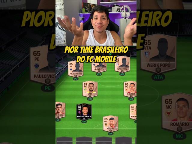 Pior time Brasileiro do FC MOBILE #fifamobile #eafcmobile