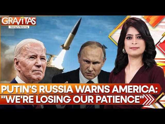 Putin's Revived Russian Superpower Warns America: Our Patience Is Running Out | GRAVITAS | WION