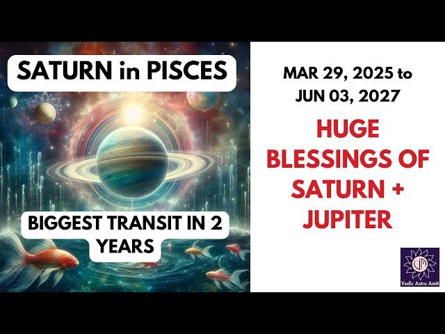 SATURN in PISCES (March 29, 2025 - June 3, 2027) Remedies for all 12 Signs