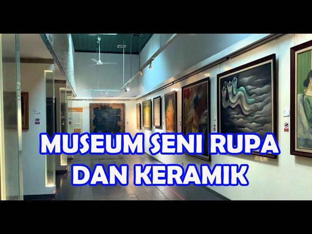 MUSEUM SENI RUPA DAN KERAMIK