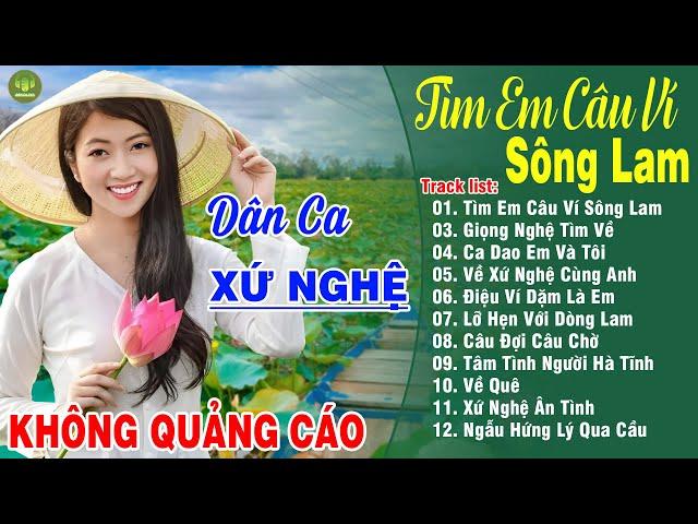 TÌM EM CÂU VÍ SÔNG LAM - A PÁO LK Dân Ca Xứ Nghệ Hay Nhất Vừa Ra Lò ĐỐN TIM NGƯỜI NGHE