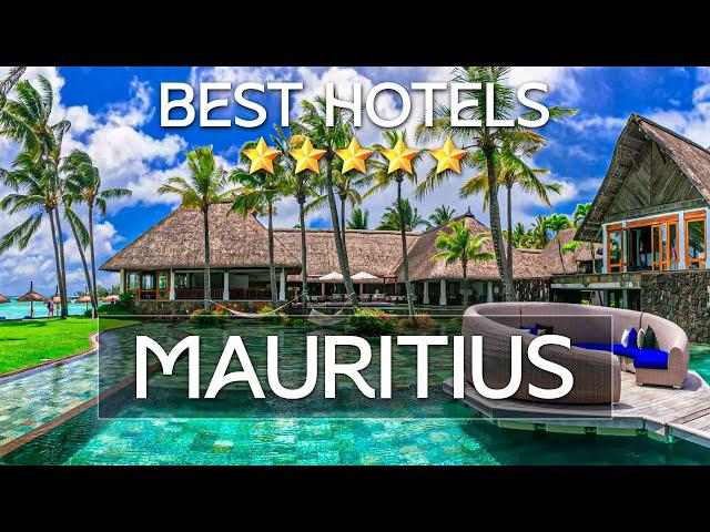 Top 10 BEST HOTELS in MAURITIUS