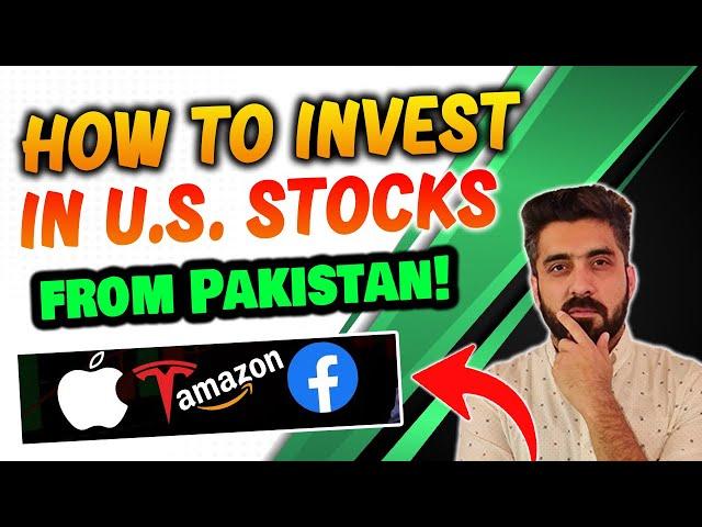 Investing in International Stocks From Pakistan: A Step-by-Step Guide.