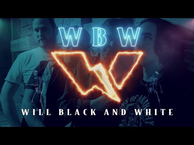 WILL BLACK & WHITE - All Because Of You