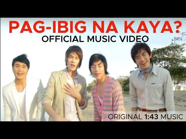 PAG-IBIG NA KAYA? (PiNK) by 1:43 Official Music Video- Awit Awards Nominee