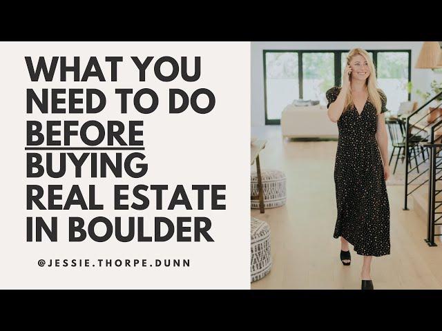 What You Need To Do Before Buying Real Estate In Boulder