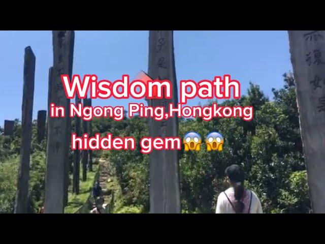 Wisdom path at Ngong Pingthe hidden gem