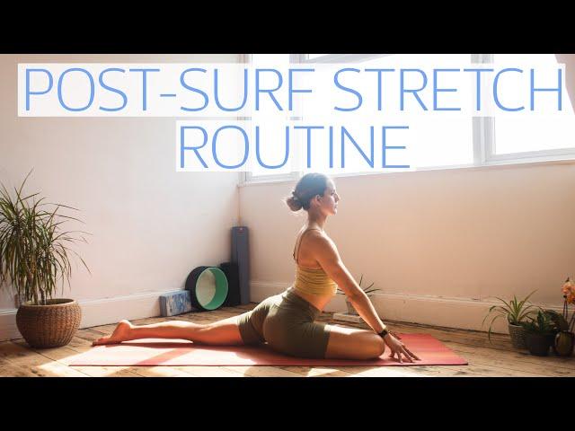 20 Min Post-Surf Cool Down Stretches For Recovery & Flexibility