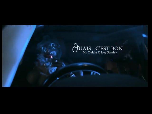 Mr OULALA x Icey Stanley - Ouais c'est bon (Official Video)