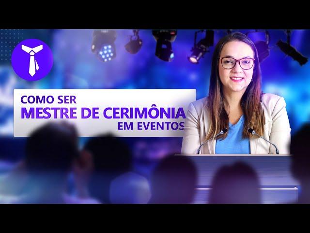 Como ser Mestre de Cerimônia em eventos corporativos?