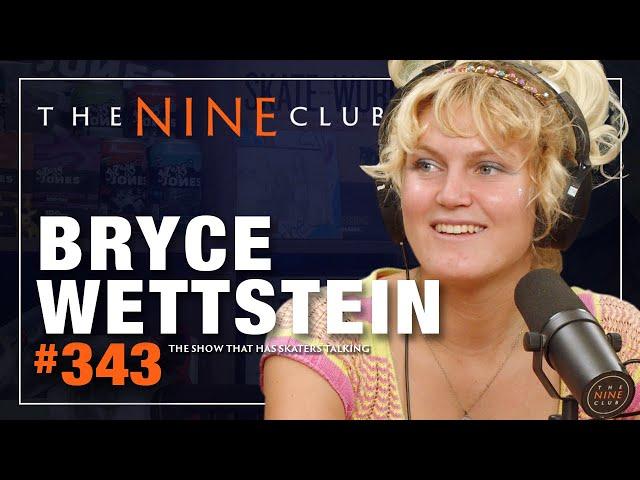 Bryce Wettstein | The Nine Club #343