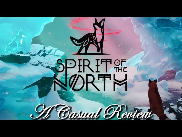 Casual Review: Spirit of the North