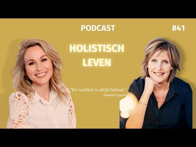 Holistisch Leven Aflevering 41: Hannah Cuppen over moederwond, vaderwond en de liefde