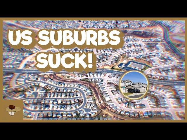 American Suburbs Are The Worst, Heres Why