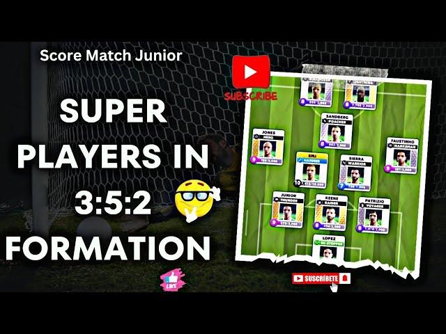 Score Match ! Super Player in 3:5:2 formation  Position & Gameplay  #football #scorematch #viral