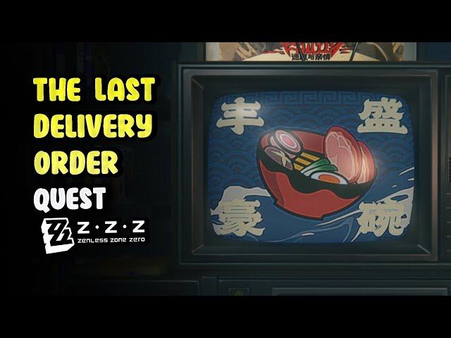 The Last Delivery Order Zenless Zone Zero | ZZZ