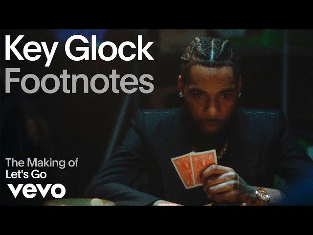 Key Glock - The Making of 'Let's Go' (Vevo Footnotes)