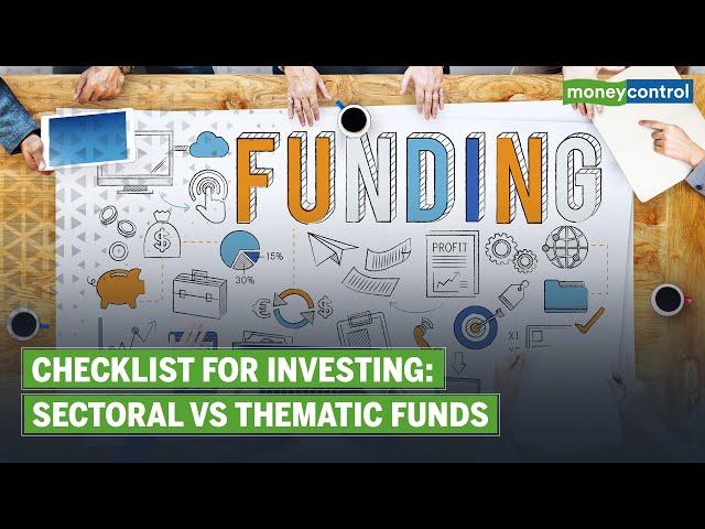 Sectoral Funds Vs Thematic Funds: Where Should You Invest?