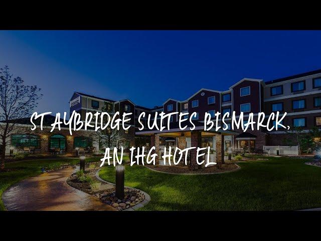 Staybridge Suites Bismarck, an IHG Hotel Review - Bismarck , United States of America