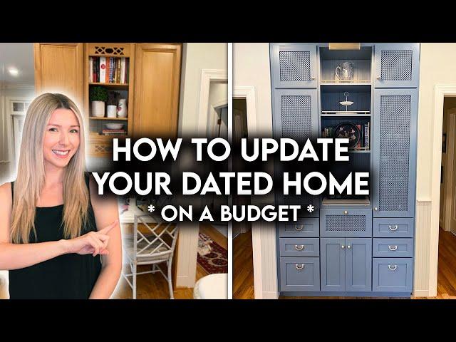 10 REASONS YOUR HOME LOOKS DATED + HOW TO FIX IT ON A BUDGET