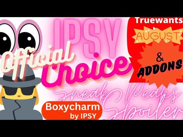 IPSY Boxycharm August 2024 Spoiler OFFICIAL CHOICE Boxycharm & Addons SneakPeek Informative Video
