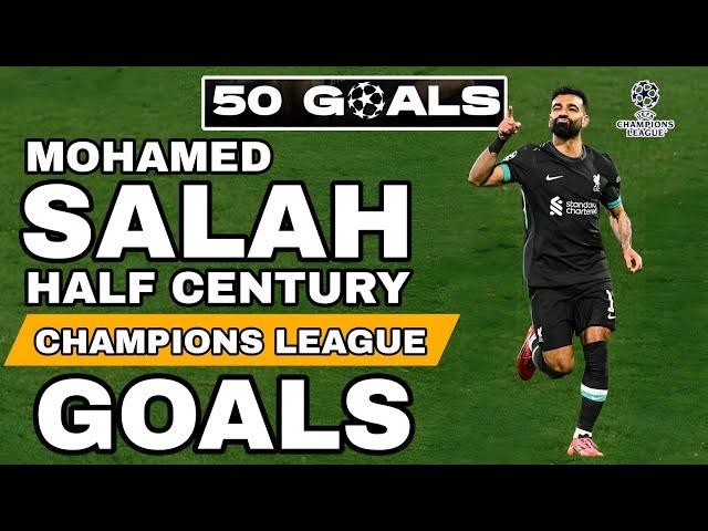 Mohamed Salah ● 50 Champions league Goals |New Record |