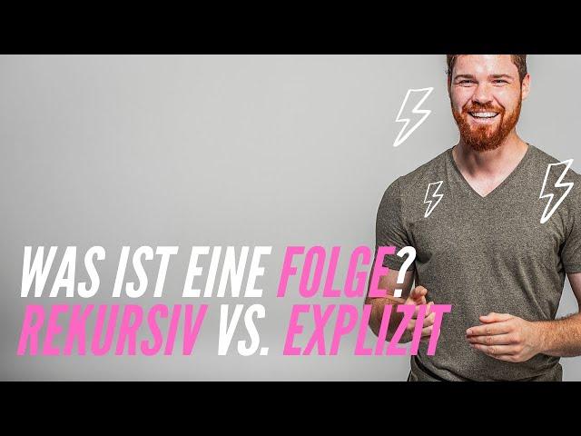 Was ist eine Folge? rekursiv vs. explizit | Beispiele (arithmetisch, geometrisch, Fibonacci, Prim)