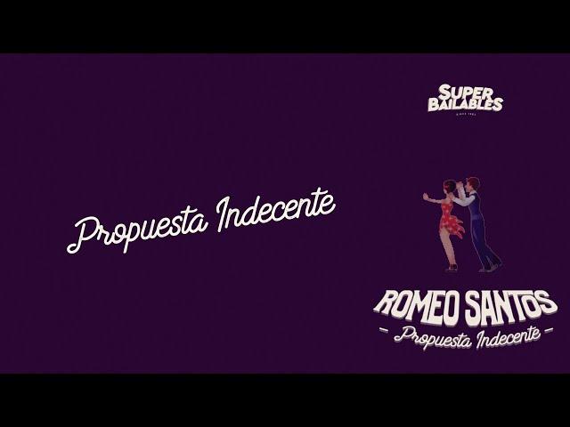 Romeo Santos - Propuesta Indecente (Letra Oficial)