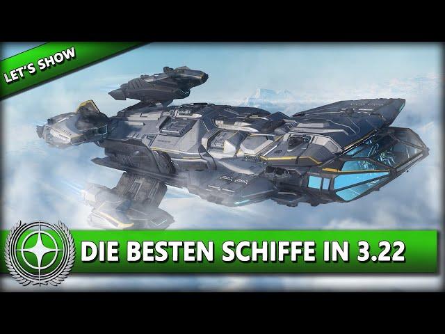 DIE BESTEN RAUMSCHIFFE IN STAR CITIZEN 3.22 ⭐ STAR CITIZEN [Alpha 3.22] Let's Show Deutsch/German