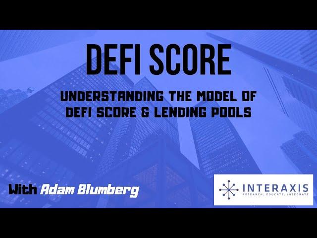 DeFi Score | Understanding the Portal & Lending Pools | Interaxis.io