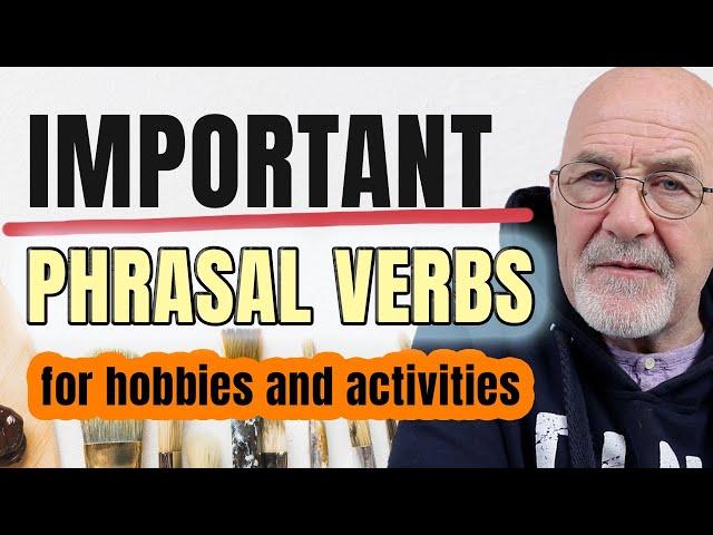 IMPORTANT phrasal verbs for HOBBIES and ACTIVITIES | Speak better English