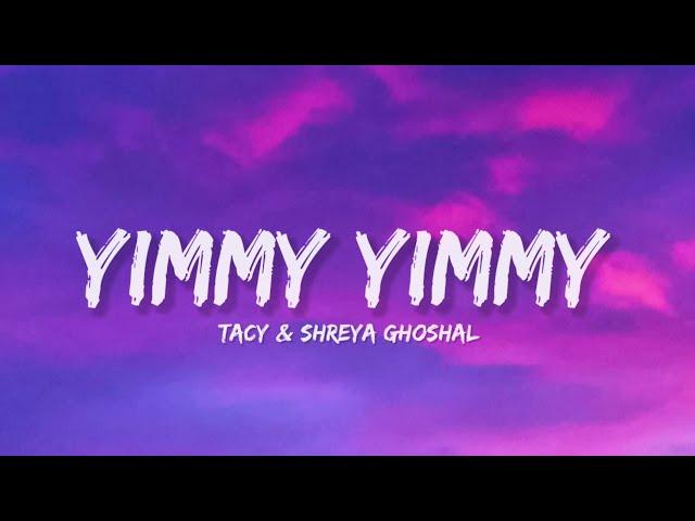 Yimmy Yimmy - Tayc & Shreya Ghoshal (Lyrics) | Lyrical Bam Hindi