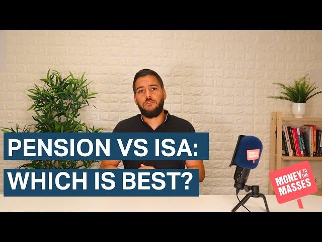 Pension vs ISA: Which is best?