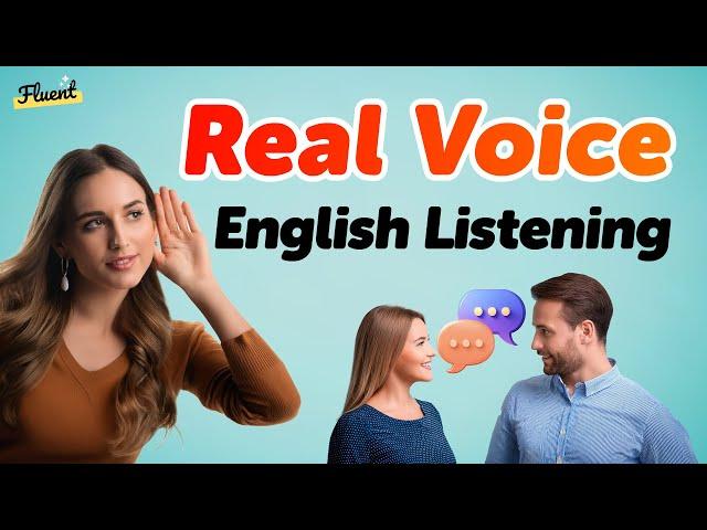 Real Voice English Conversation Listening Practice