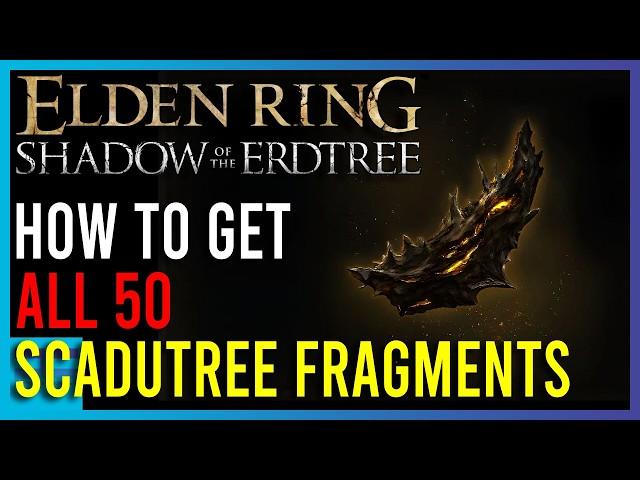 Elden Ring Shadow of the Erdtree - All 50 Scadutree Fragments - Step By Step Gude