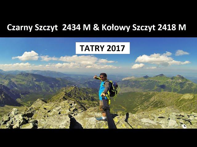 Czarny Szczyt  2434 M & Kołowy Szczyt 2418 M