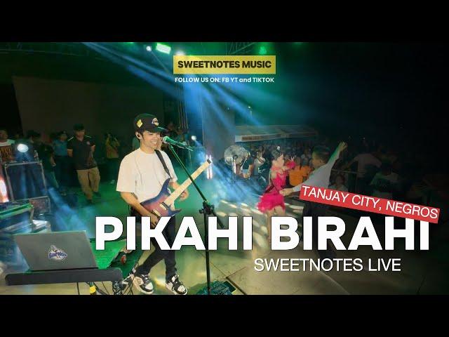 Pikahi Birahi | Sweetnotes Live @ Tanjay City, Negros