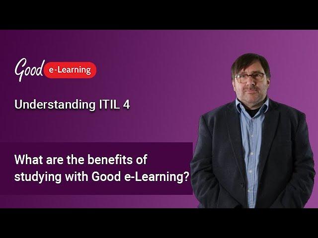 What are the benefits of studying ITIL 4 with Good e-Learning?