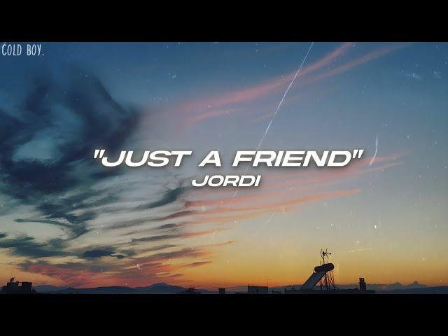 Jordi - "Just a friend" (Lyrics)