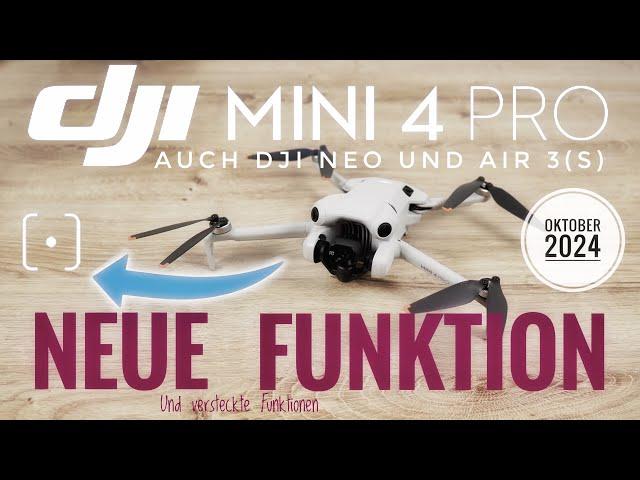 Dji Mini 4 Pro - neue Funktion und versteckte Funktionen - auch Air 3(s)