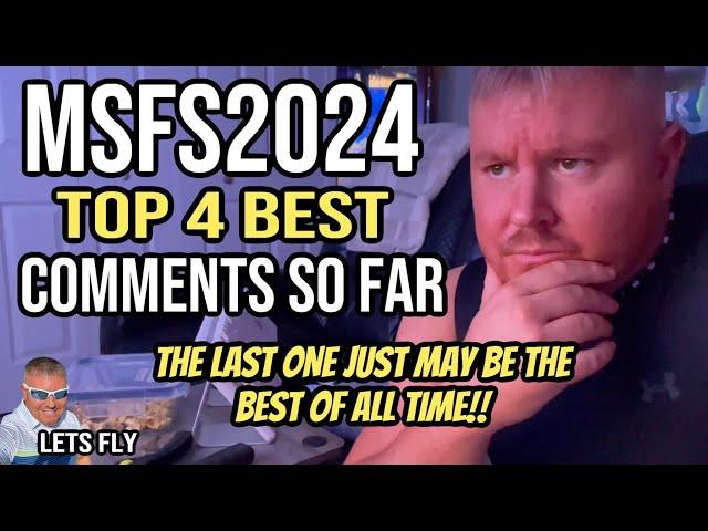 MSFS2024 Launch | BEST COMMENTS SO FAR! Last One BEST OF ALL TIME! Microsoft Flight Simulator 2024