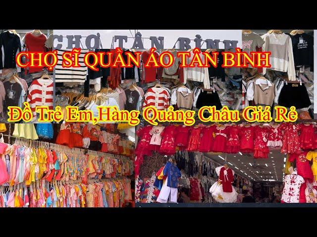 CHỢ SĨ QUẦN ÁO TÂN BÌNH,HÀNG QUẢNG CHÂU GIÁ RẺ,BAO ĐỔI TRẢ,TẾT CÓ QUÀ…