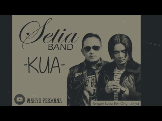 Setia Band - KUA (lirik)