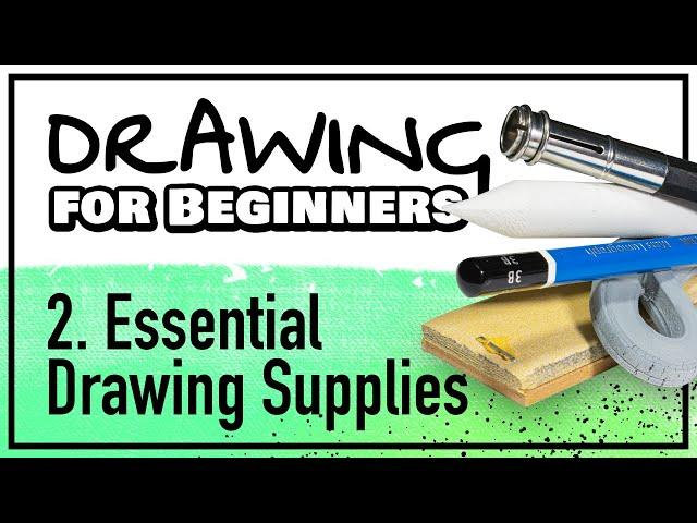 DRAWING FOR BEGINNERS Part 2: Essential Drawing Supplies