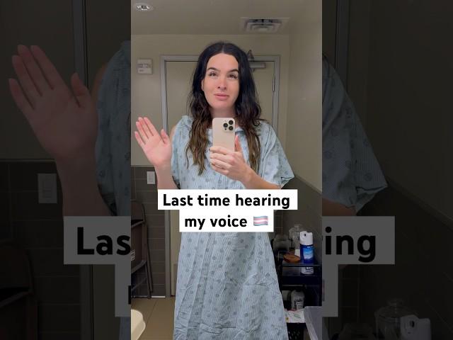 The last time hearing my voice ️‍️ #surgery #trans #lgbt #transwoman