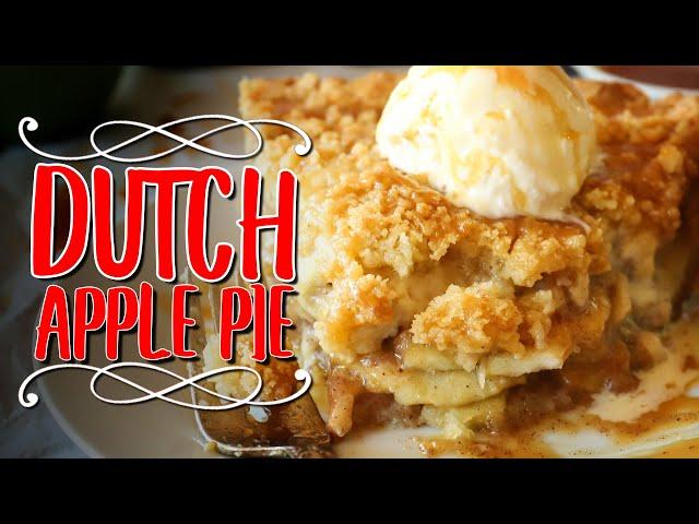 Simple & DELICIOUS Homemade Dutch Apple Pie Recipe 