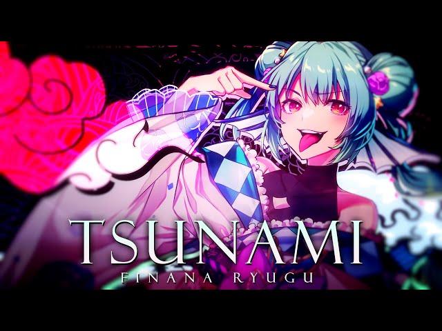 TSUNAMI - Finana Ryugu (Original MV)