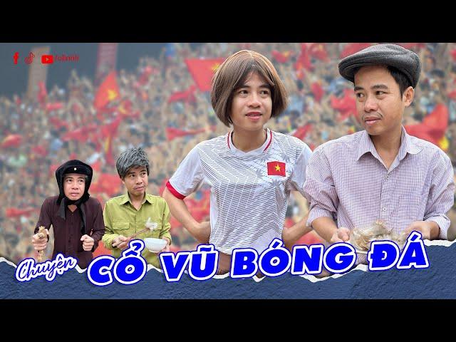 Chuyện cổ vũ bóng đá | Phim hài hay nhất 2024 | Olinhli