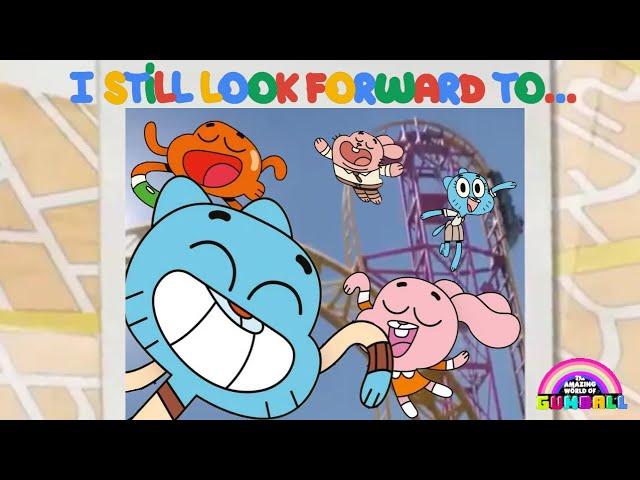 The Amazing World Of Gumball - I Still Look Forward To (The Ad Song)